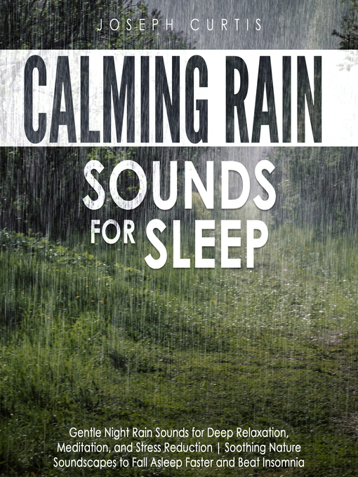 Title details for Calming Rain Sounds for Sleep by Joseph Curtis - Wait list